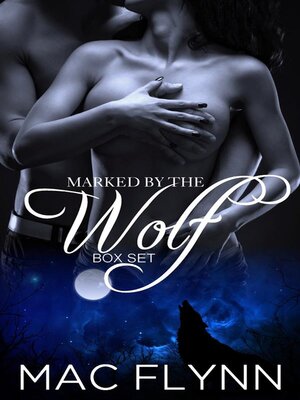 cover image of Marked by the Wolf Box Set--Werewolf Shifter Romance